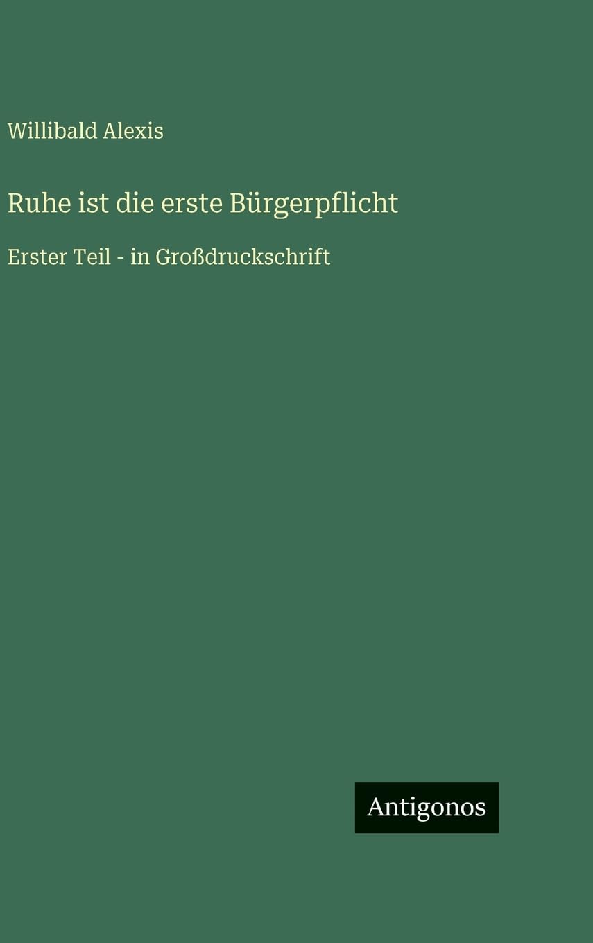 Ruhe ist die erste Bürgerpflicht: Erster Teil - in Großdruckschrift
