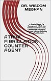 ATRIAL FIBRILLATION COUNTER AGENT: A Detailed Guide For Management, Which Also Reveals Causative Factors, Conventional Procedures, Alternate Solution, Including Prevention Strategies (English Edition)