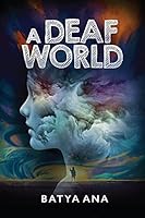 A Deaf World 1600918352 Book Cover