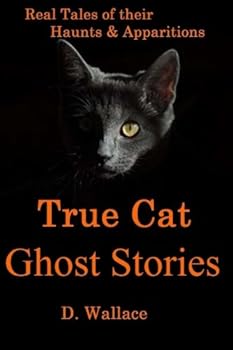 Paperback True Cat Ghost Stories (Haunted Tales) Book