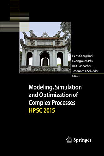 Modeling, Simulation and Optimization of Complex Processes HPSC 2015: Proceedings of the Sixth International Conference on High Performance Scientific Computing, March 16-20, 2015, Hanoi, Vietnam view 2
