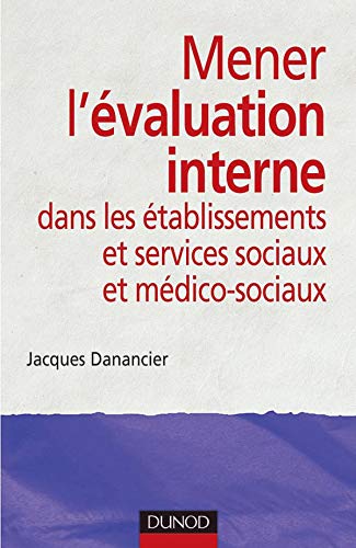 Mener l'évaluation interne dans les établissements et services sociaux et médico-sociaux