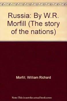 Unknown Binding Russia: By W.R. Morfill (The story of the nations) Book