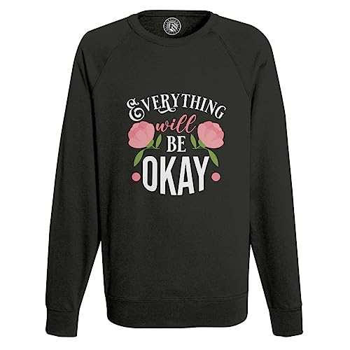Sweat shirt homme Everything Will be Okay vêtement typographie santé et bien être