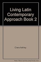 Living Latin Contemporary Approach Book 2 0663299519 Book Cover