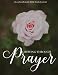 Growing Through Prayer: A Love God Greatly Bible Study Journal