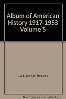 Album of American History 1917-1953 Volume 5 B0013CR96W Book Cover