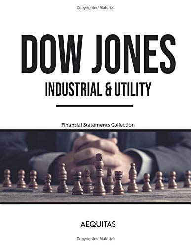 Dow Jones Industrial & Utility: Financial Statements to Invest in the Stock Market Dow Jones Industrial & Utility: Financial Statements to Invest in the Stock Market