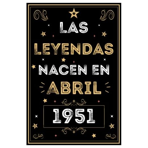 CUADERNO, LAS LEYENDAS NACEN EN ABRIL 1951: Regalo de 72 cumpleaños para mujeres y hombres, Amigos y la persona especial en tu vida, Idea de regalo ... para él/ella, Cuaderno 6x9 120 páginas