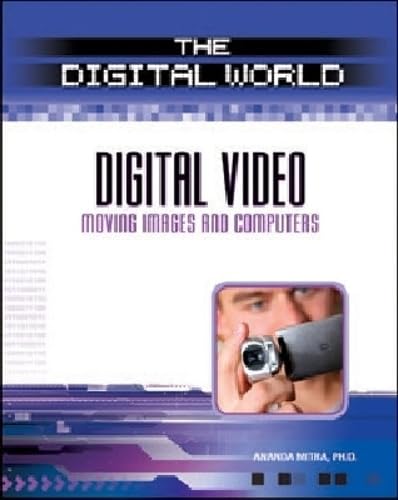 Buy DIGITAL VIDEO: Moving Images and Computers (Digital World) โ BookShops.in