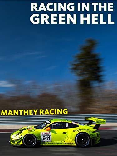 Racing in the Green Hell - Manthey Racing