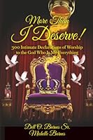 More Than I Deserve!: 300 Intimate Declarations of Worship to the God Who Is My Everything B0G5HXGLSC Book Cover