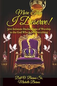More Than I Deserve!: 300 Intimate Declarations of Worship to the God Who Is My Everything