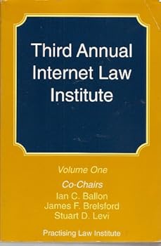 Paperback Third Annual Internet Law Institute: Volume One Book