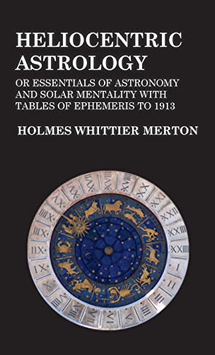 Heliocentric Astrology or Essentials of Astronomy and Solar Mentality ...