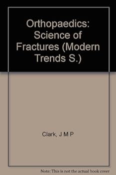 Hardcover Orthopaedics: Science of Fractures v. 4 (Modern Trends) Book