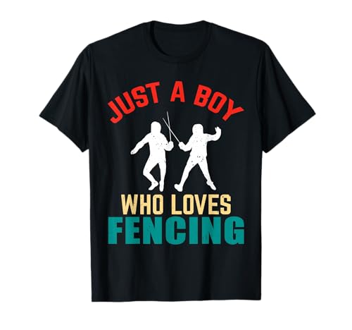 Funny Just A Boy Who Loves Fencing Lover Men Boys Kids Tee T-Shirt