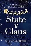 State v. Claus: A Tale of Lawyers, Reindeer, Love, and Magic