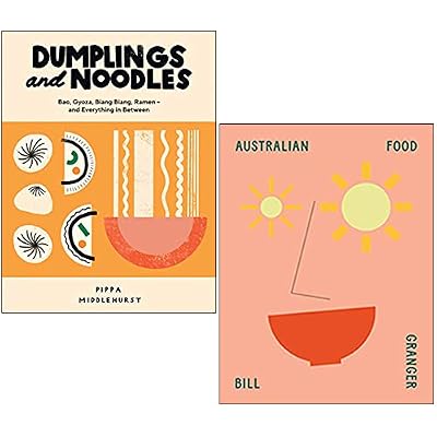 Dumplings and Noodles By Pippa Middlehurst & Australian Food By Bill Granger 2 Books Collection Set