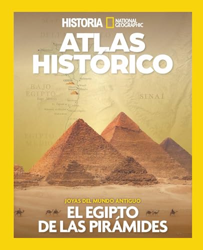 EL EGIPTO DE LAS PIRÁMIDES (Especial Historia National Geographic) (Spanish Edition)