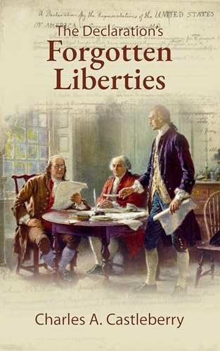 The Declaration’s Forgotten Liberties