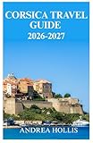 Corsica Travel Guide 2026/2027