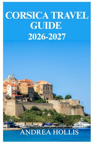 Corsica Travel Guide 2026/2027