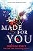 Made for You