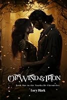 Of Wind and Iron (The Tuatha De Chronicles) B0F1TJ28B4 Book Cover