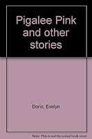 Pigalee Pink and Other Stories 096031184X Book Cover
