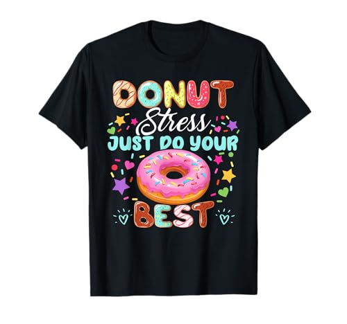 Groovy Donut Stress Just Do Your Best Testing Day Teachers T-Shirt