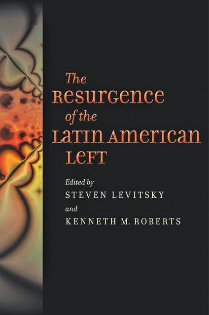 The Resurgence of the Latin American Left      1st Edition