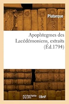 Paperback Apophtegmes des Lacédémoniens, extraits [French] Book
