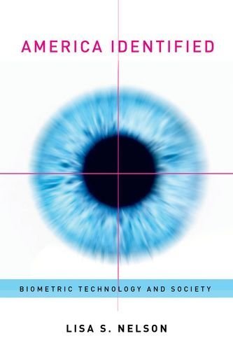 America Identified: Biometric Technology and Society (MIT Pr