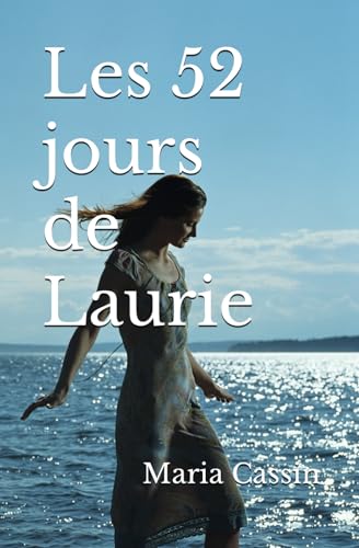 Les 52 jours de Laurie (French Edition)