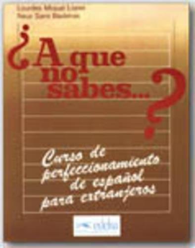 A QUE NO SABES... ? PERFECTIONNEMENT A QUE NO SABES... ? PERFECTIONNEMENT