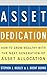 Asset Dedication: How to Grow Wealthy with the Next Generation of Asset Allocation
