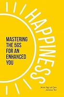 Happiness: Mastering the 5Gs for an Enhanced You 6297646295 Book Cover