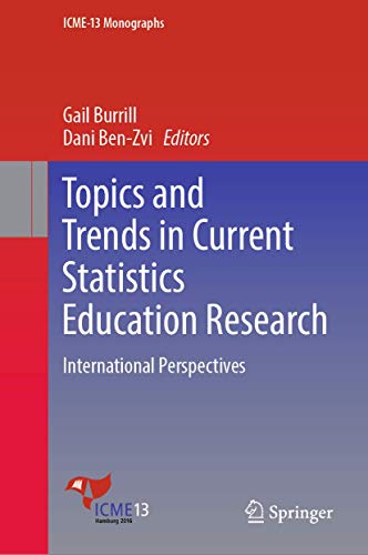 Preisvergleich Produktbild Topics and Trends in Current Statistics Education Research: International Perspectives (ICME-13 Monographs)