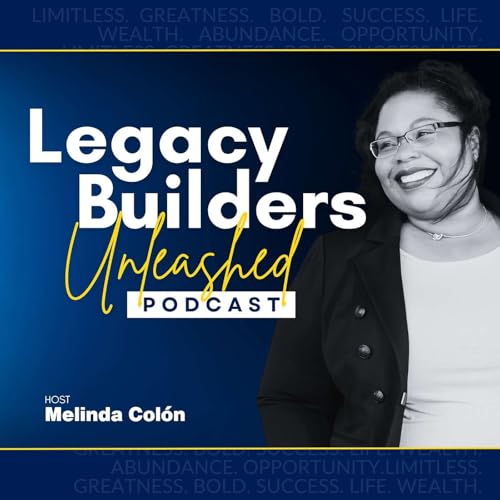 Couverture de Legacy Builders Unleashed Podcast
