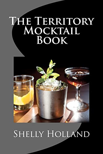 The Territory Mocktail Book: A non alcoholic cocktail book with a Territory twist.