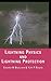 Lightning Physics and Lightning Protection