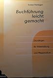 Buchführung leicht gemacht: Grundlagen für Weiterbildung und Pflegestudium