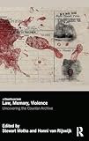 Law, Memory, Violence: Uncovering the Counter-Archive