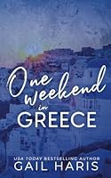 One Weekend in Greece: Alternate Cover B0DFCKWSFC Book Cover