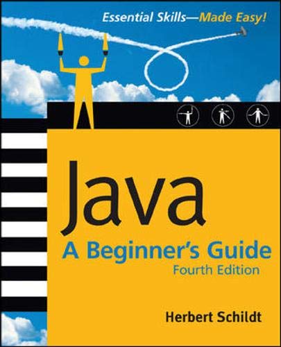 Java: A Beginner's Guide, 4th Ed.: Schildt, Herbert: 9780072263848 ...