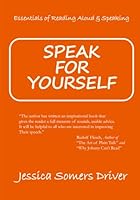 Speak for Yourself Essentials of Reading ALoud and Speaking 1704579384 Book Cover