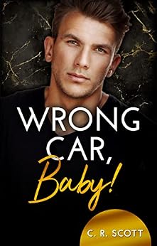 Wrong Car, Baby! von [C. R. Scott]