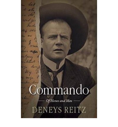 [ COMMANDO OF HORSES AND MEN BY REITZ, DENEYS](AUTHOR)PAPERBACK