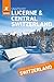 Rough Guides Snapshot Lucerne and Central Switzerland (Travel Guide)